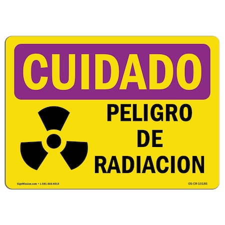 Signmission OSHA CAUTION RADIATION Sign, Radiation Hazard Spanish, 10in X 7in Aluminum, 7" H, 10" W, Landscape OS-CR-A-710-L-10186